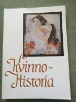 Kvinnohistoria. Om kvinnors villkor fr&aring;n antiken till v&aring;ra dagar