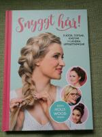 Snyggt h&aring;r - fl&auml;tor, tofsar, knutar och andra upps&auml;ttningar