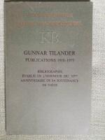 Gunnar Tilander. Publications 1918-1973. Bliographie &eacute;tablie en l'honneur du 50i&egrave;me anniversaire de sa soutenance de th&egrave;se