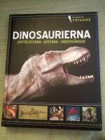 Dinosaurierna. Uppt&auml;ckterna, arterna, underg&aring;ngen