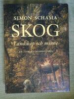Skog - landskap och minne. En civilisationshistoria