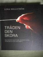 Tr&aring;den den sk&ouml;ra. Om textilt hantverk, handv&auml;vning, gemenskap och samarbete