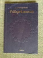 Fr&auml;lsarkransen - &ouml;vning i livsmod, livslust, sj&auml;lvbesinning och i att leva n&auml;ra Gud