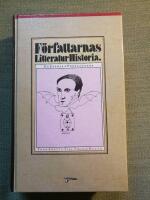 F&ouml;rfattarnas litteraturhistoria. De svenska f&ouml;rfattarna  fr&aring;n runristarna till Sonja &Aring;kesson