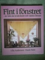 Fint i f&ouml;nstret - en bok om krukv&auml;xter och vackra f&ouml;nster