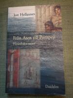 Fr&aring;n Aten till Pompeji. Filosofiska ess&auml;er