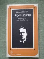 Synpunkter p&aring; Birger Sj&ouml;berg