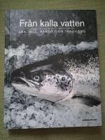 Fr&aring;n kalla vatten. Lax, sill. r&auml;kor och t&aring;ngkorn