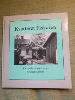 Kvarteret Fiskaren. En studie av ett kvarter i stadens utkant