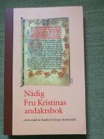 Fru Kristinas andaktsbok - m&ouml;te med en bannlyst kvinnas fromhetsliv