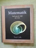 Matematik : vad som &auml;r v&auml;rt att veta