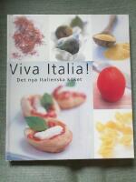 Viva Italia! - det nya italienska k&ouml;ket