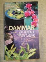 Dammar, vattenfall, font&auml;ner. Design, konstruktion, plantering.