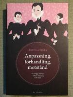 Anpassning, f&ouml;rhandling, motst&aring;nd. Kvinnliga akt&ouml;rer i sl&auml;kten Fleming 1470-1620