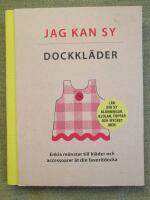 Jag kan sy dockkl&auml;der. Enkla m&ouml;nster till kl&auml;der och accessoarer &aring;t din favoritdocka