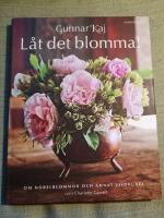 L&aring;t det blomma!. Om Nobelblommor och annat vildvuxet