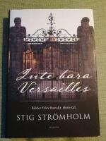 Inte bara Versailles.  Bilder fr&aring;n franskt 1600-tal