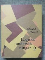 Logiska unders&ouml;kningar 2 - Unders&ouml;kningar kring kunskapens fenomeologi och teori