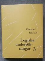 Logiska unders&ouml;kningar 3 - Unders&ouml;kningar kring kunskapens fenomenologi och teori