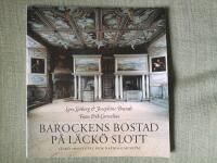 Barockens bostad p&aring; L&auml;ck&ouml; slott