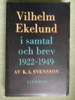 Vilhelm Ekelund i samtal och i brev 1922 - 1949