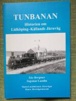 Tunbanan. Historien om Lidk&ouml;ping-K&aring;llands j&auml;rnv&auml;g