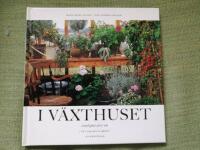 I v&auml;xthuset - sinnlighet &aring;ret om i det valfria klimatet