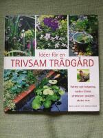 Id&eacute;er f&ouml;r en trivsam tr&auml;dg&aring;rd
