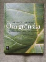 Om gr&ouml;nska - gr&ouml;na v&auml;xter f&ouml;r en vackrare tr&auml;dg&aring;rd