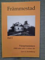 Fr&auml;mmestad.  Del 1. V&auml;stg&ouml;taminnen 1900-talet som vi minns det