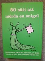 50 s&auml;tt att m&ouml;rda en snigel