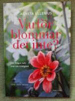 Varf&ouml;r blommar det inte? 300 fr&aring;gor och svar om tr&auml;dg&aring;rd