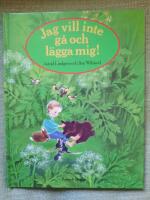 Jag vill inte g&aring; och l&auml;gga mig!
