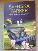 Svenska Parker, Sköna platser för allt och alla
