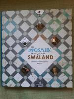En mosaik från Norra Småland. Hembygdsföreningarna berättar