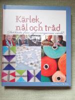 K&auml;rlek, n&aring;l och tr&aring;d. Det b&auml;sta fr&aring;n Sveriges syf&ouml;reningar