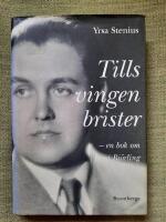 Tills vingen brister - en bok om Jussi Bj&ouml;rling