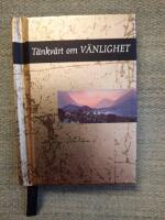 T&auml;nkv&auml;rt om v&auml;nlighet (Guldserien A7-format)