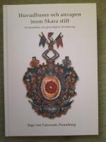 Huvudbaner och anvapen inom Skara stift. En heraldisk och genealogisk inventering