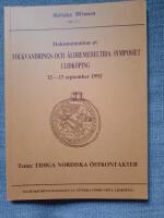 Dokumentation av Folkvandrings- och &auml;ldremedeltida symposiet i Lidk&ouml;ping. Tema: Tidiga nordiska &ouml;stkontakter