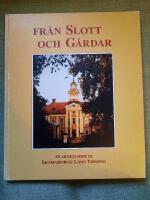 Fr&aring;n slott och g&aring;rdar. En artikelserie ur Skaraborgs l&auml;ns Tidning