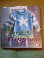 Sticka till busiga barn. 25 modeller f&ouml;r barn upp till 4 &aring;r