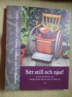 Sitt still och njut!  &Auml;t gott och g&aring; ner i vikt. Kokbok f&ouml;r dig som har sv&aring;rt att r&ouml;ra dig