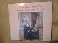 Cla&euml;s Johan Ljungstr&ouml;m - fornforskare, poet och pr&auml;st