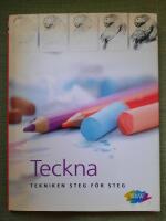 Teckna. Tekniken steg f&ouml;r steg