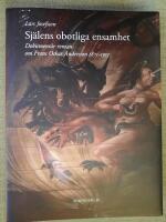 Sj&auml;lens obotliga ensamhet. Dokument&auml;r roman om Frans Oskar Andersson 1871-1953