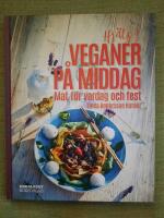 Hj&auml;lp! Veganer p&aring; middag. Mat f&ouml;r vardag och fest