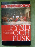 Fynd och fusk. Falsarier och mystifikationer omkring Jesus