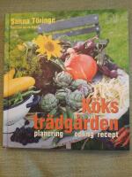 K&ouml;kstr&auml;dg&aring;rden - planering, odling, recept