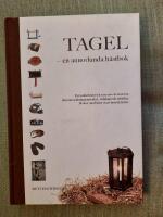 Tagel - en annorlunda h&auml;stbok. En kulturhistorisk resa om ett material, dess anv&auml;ndningsomr&aring;den, tekniker, redskap och instruktioner